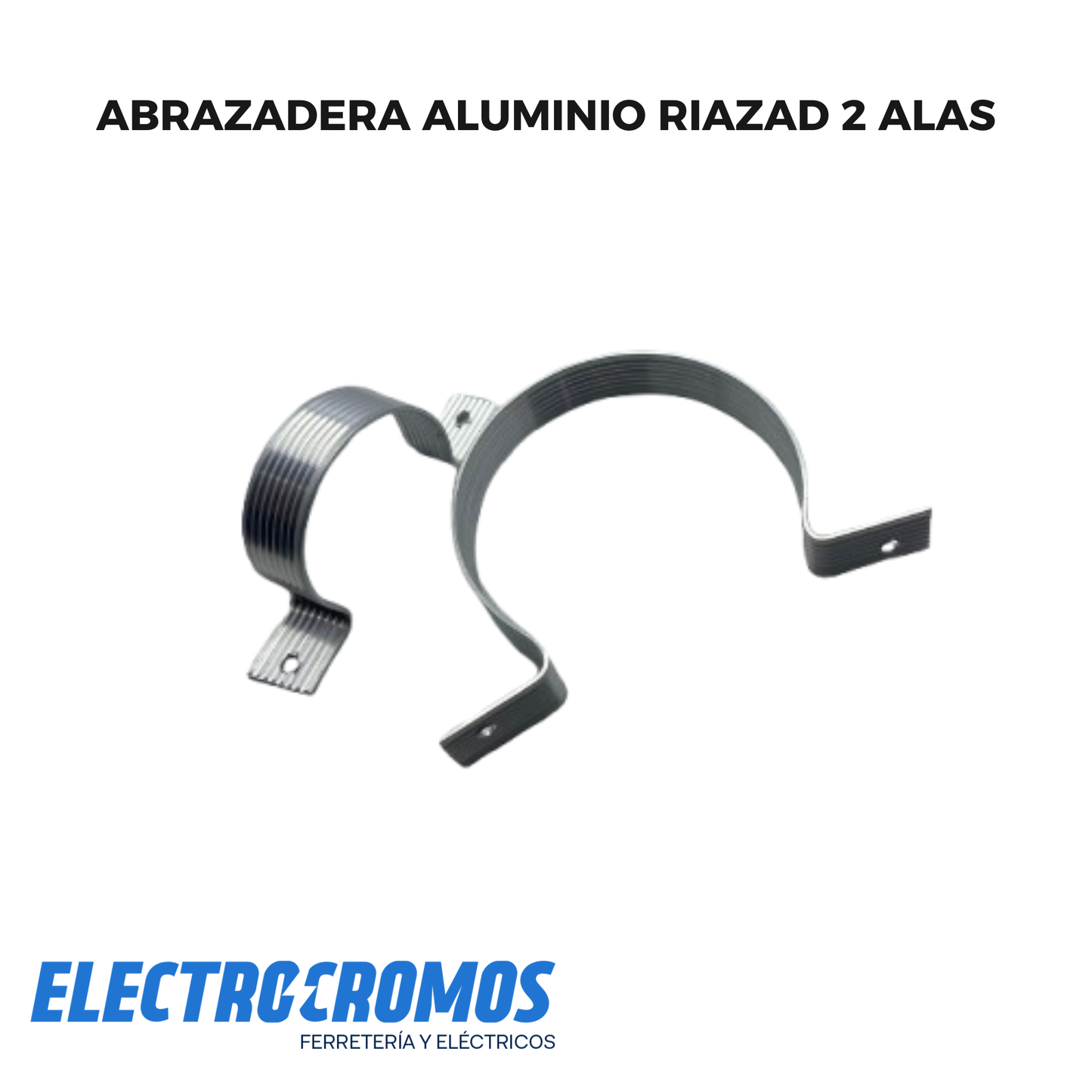 Abrazadera Aluminio Rizada 2 Alas