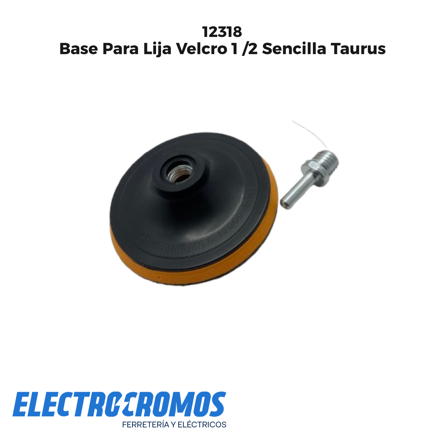 Base Para Lija Velcro 1 /2 Sencilla Taurus