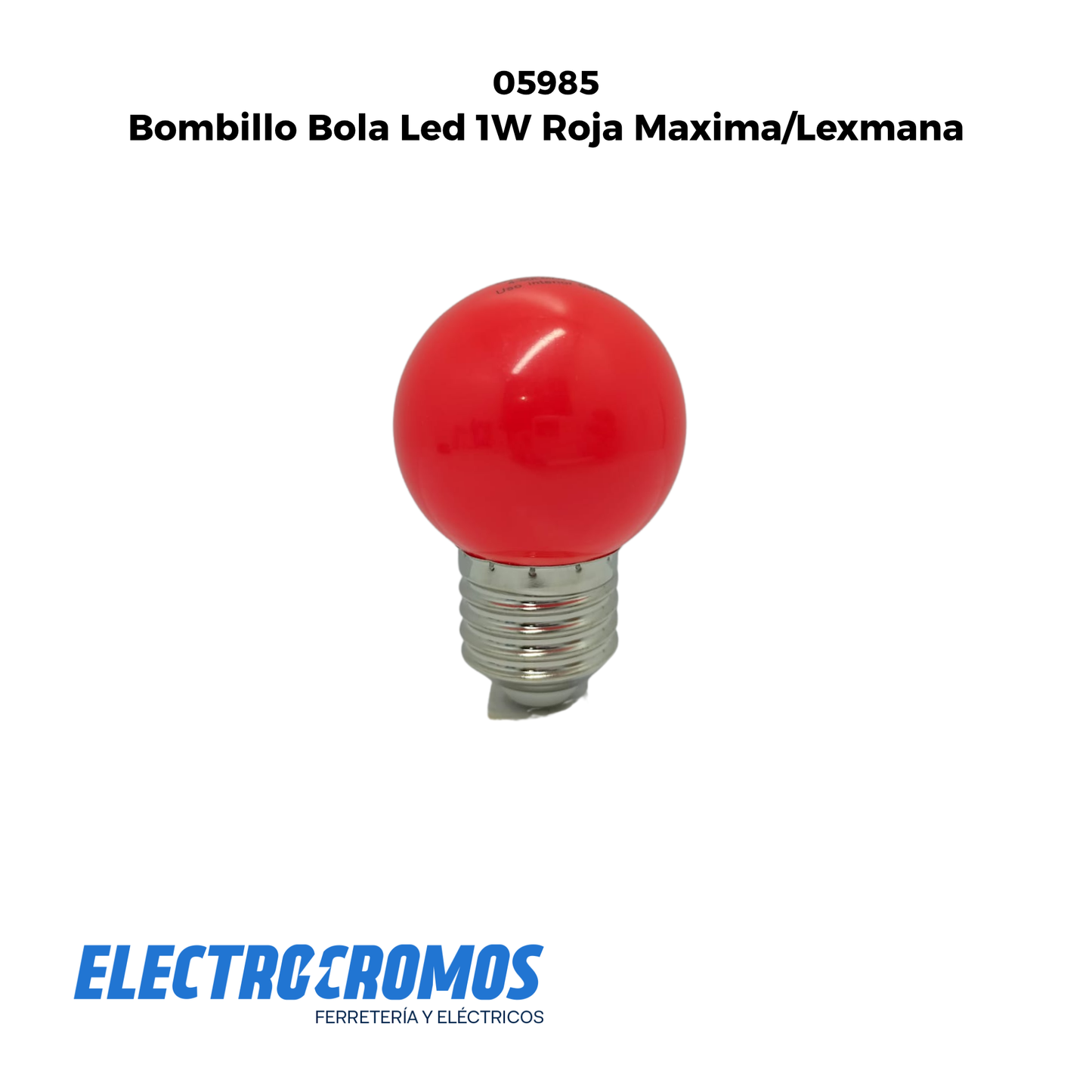 Bombillo Bola Led 1W Roja Maxima/Lexmana