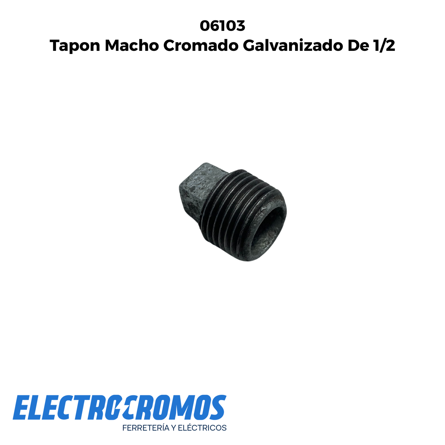 Tapon Macho Cromado Galvanizado De 1/2