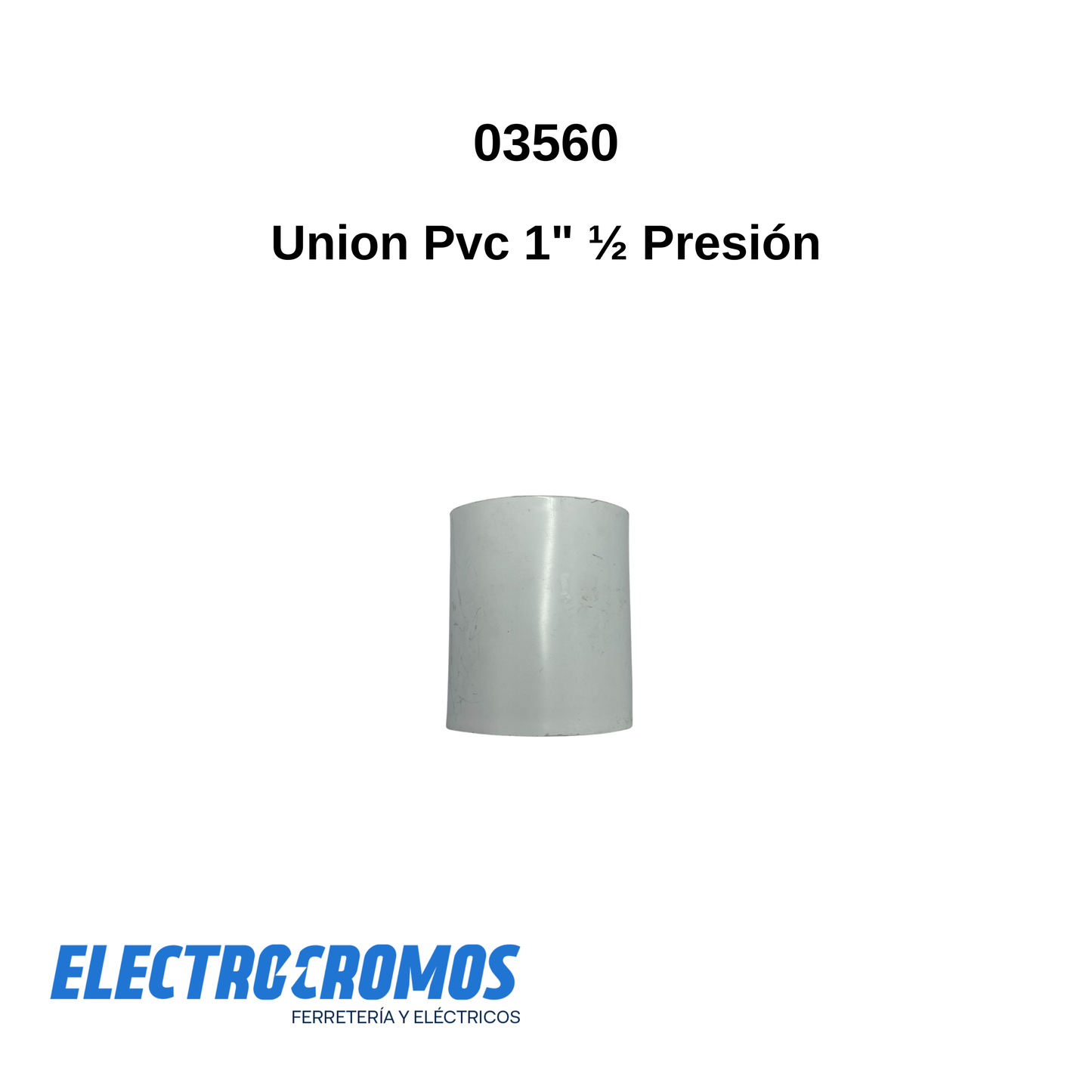 Union PVC 1 1/2 Presion