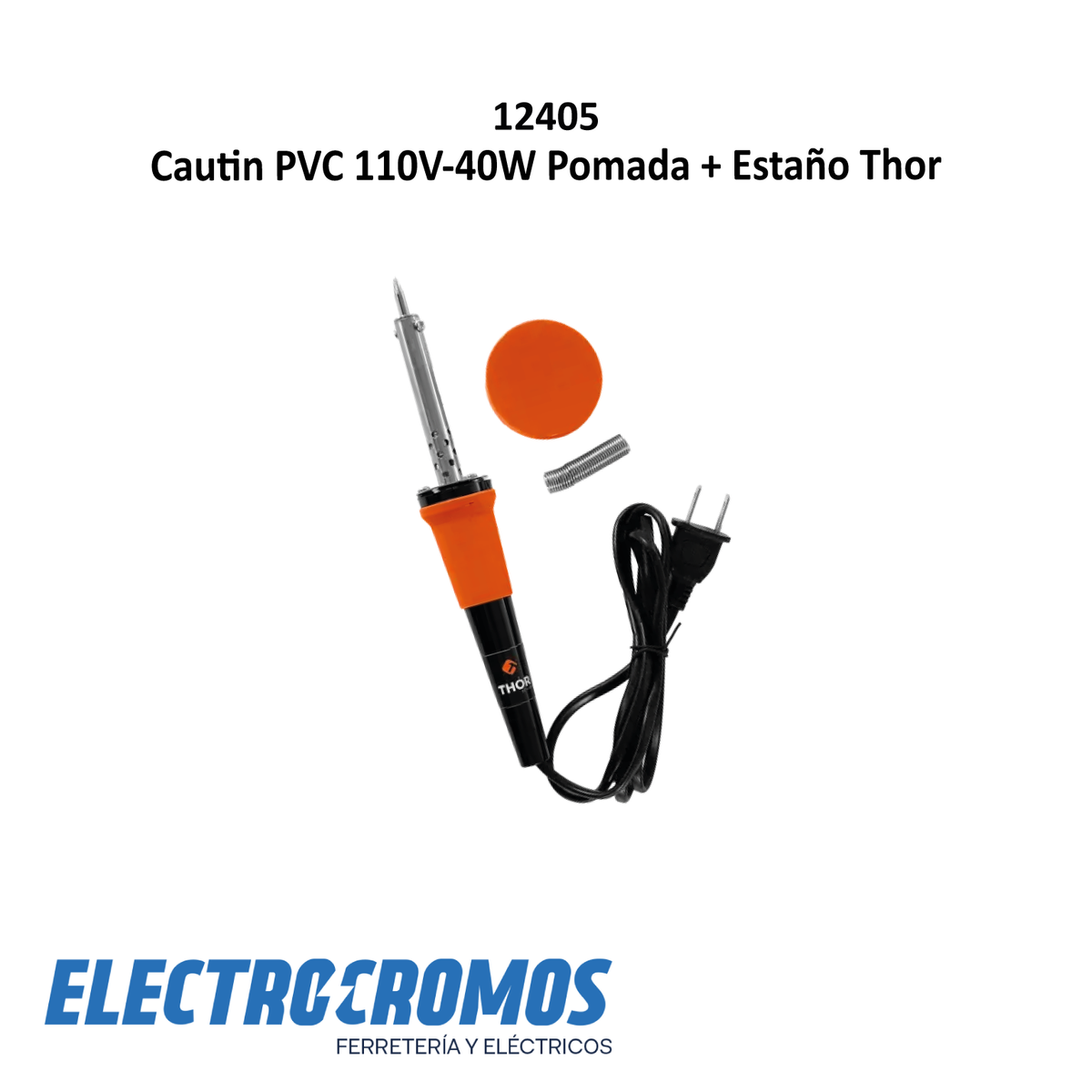 Cautin PVC 110V-40W Pomada + Estaño Thor