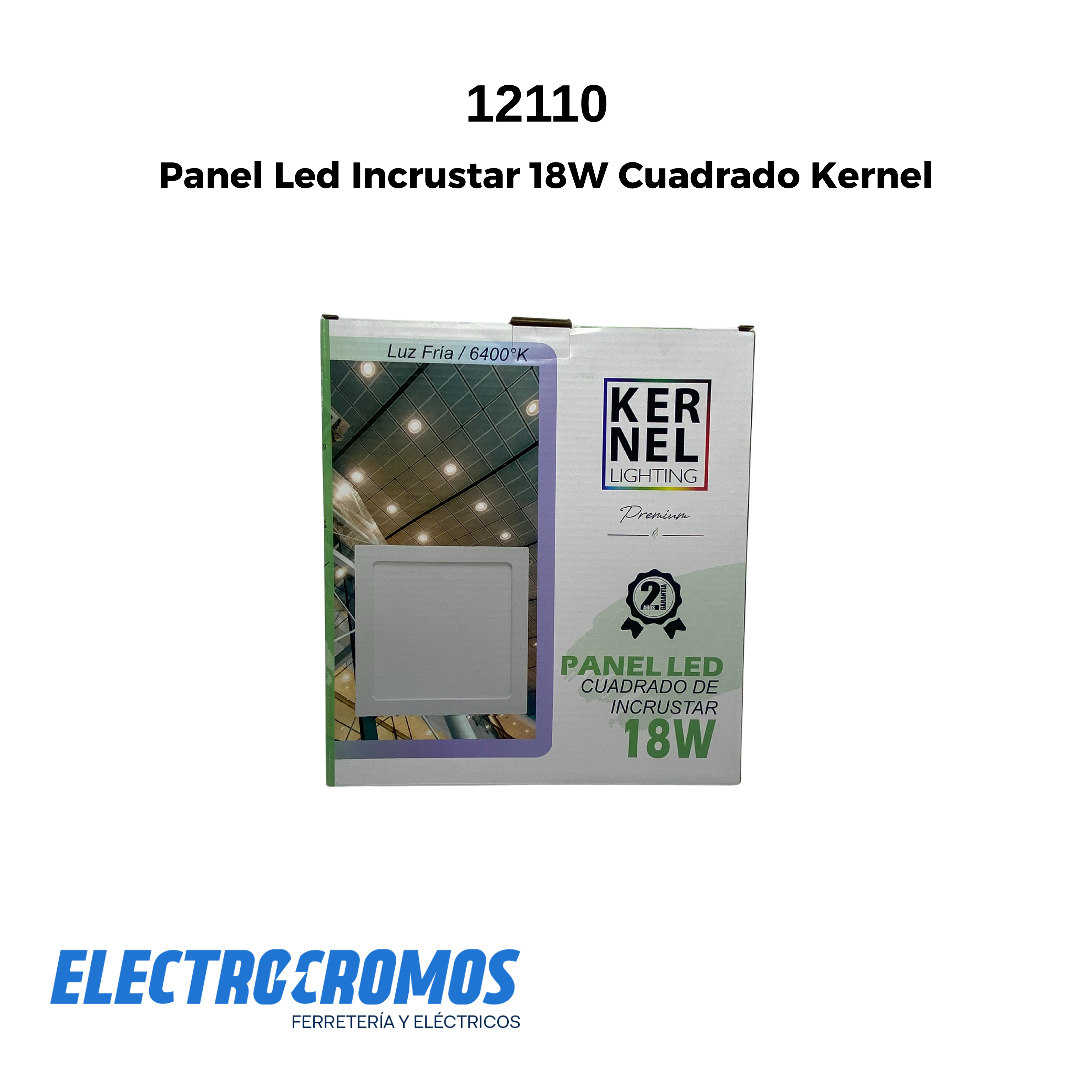 Panel Led Incrustar 18W Cuadrado Kernel – ELECTROCROMOS - FERRETERÍA Y ...