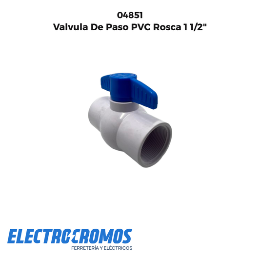 Valvula De Paso PVC Rosca 1 1/2"