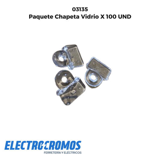 Paquete Chapeta Vidrio X 100 UND