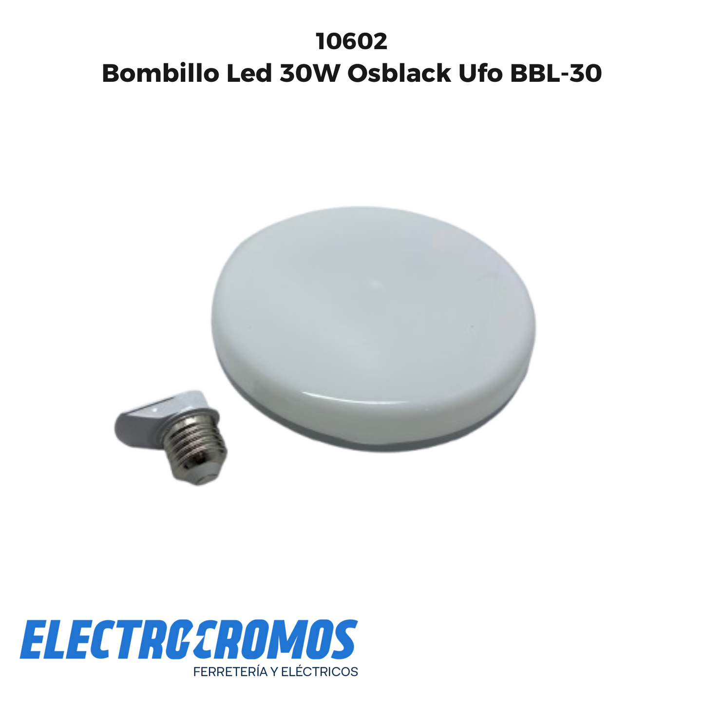 Bombillo Led 30W Osblack Ufo BBL-30