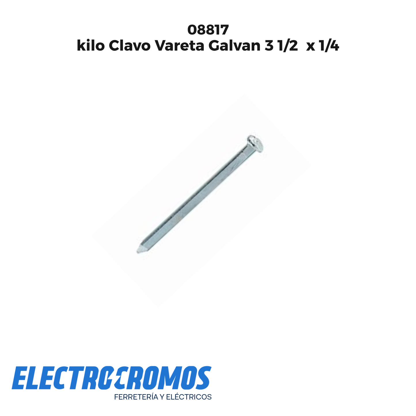 kilo Clavo Vareta Galvan 3 1/2  x 1/4