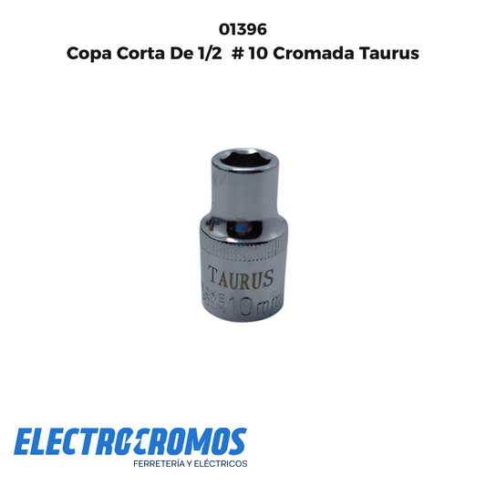 Copa Corta De 1/2  # 10 Cromada Taurus