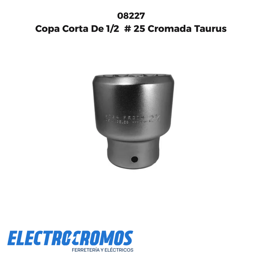Copa Corta De 1/2  # 25 Cromada Taurus