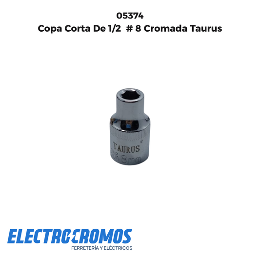 Copa Corta De 1/2  # 8 Cromada Taurus