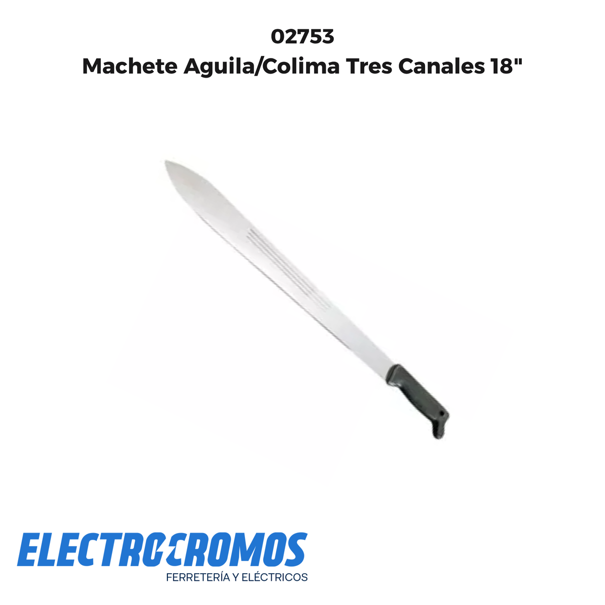 Machete Aguila/Colima Tres Canales 18"