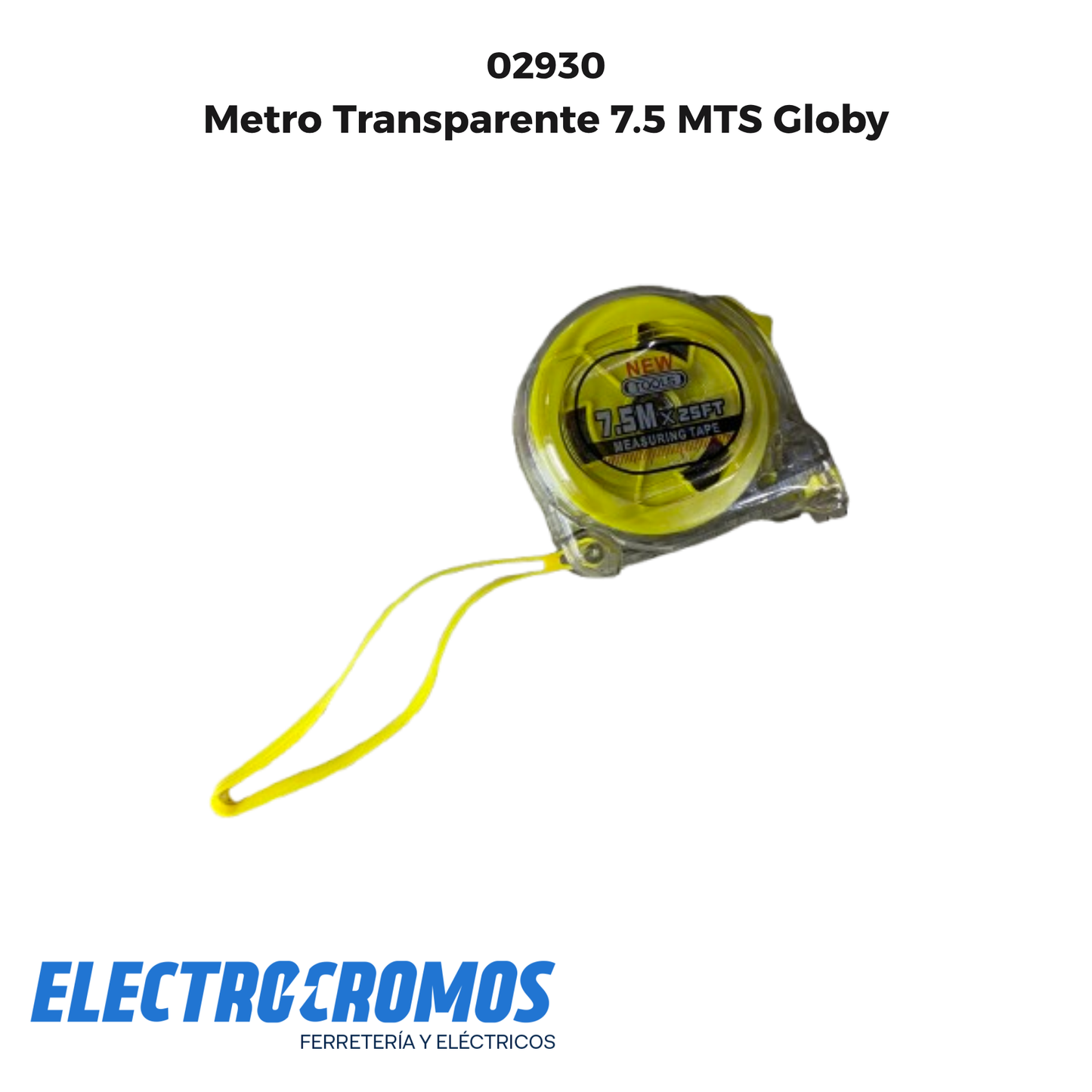 Metro Transparente 7.5 MTS Globy
