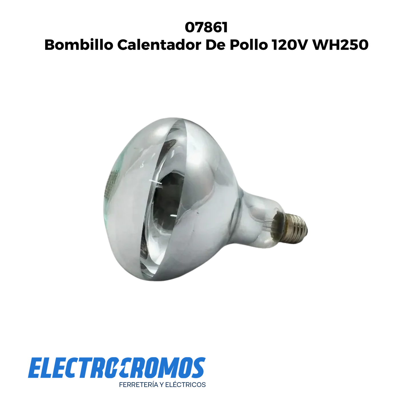 Bombillo Calentador De Pollo 120V WH250
