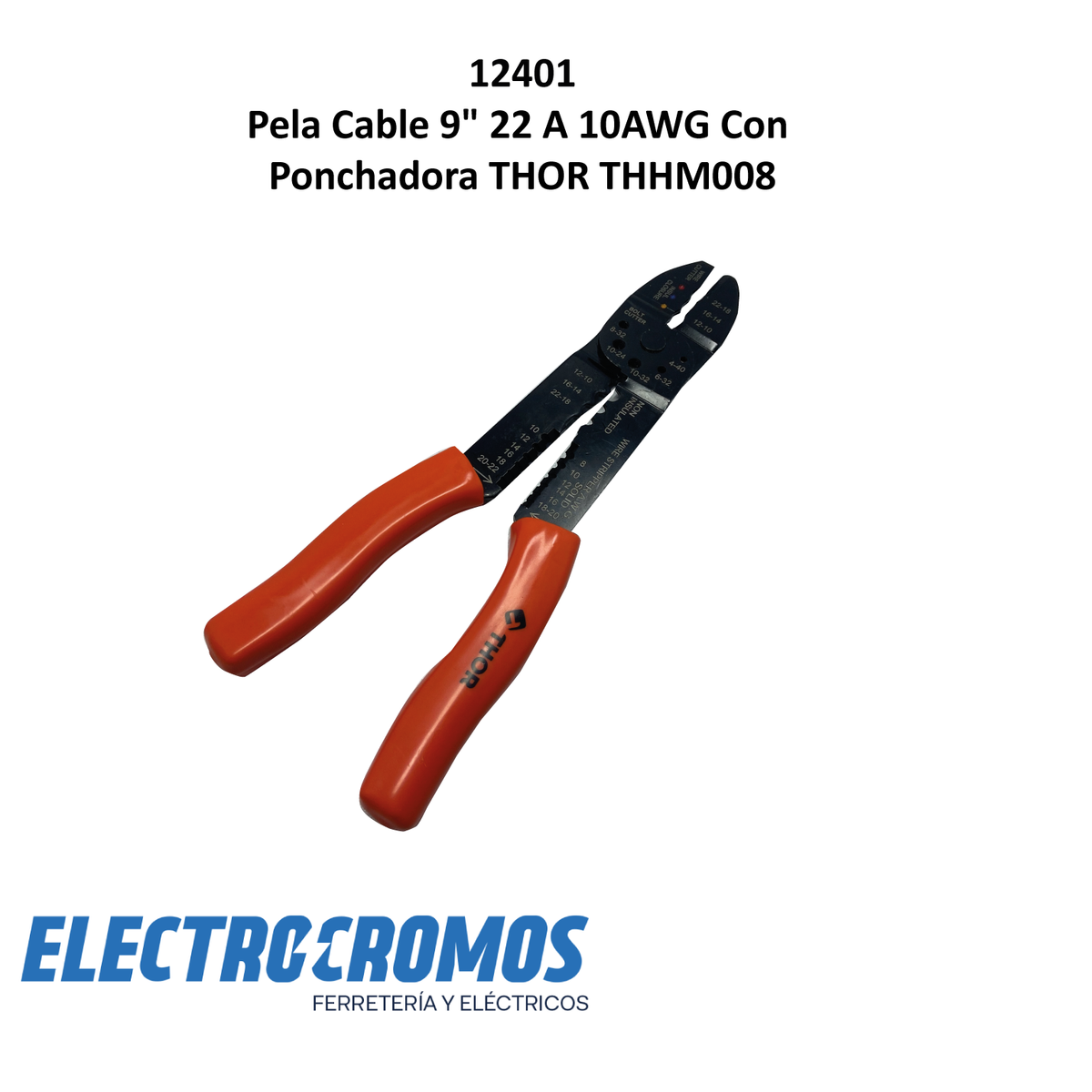 Pela Cable 9" 22 A 10AWG Con Ponchadora THOR THHM008