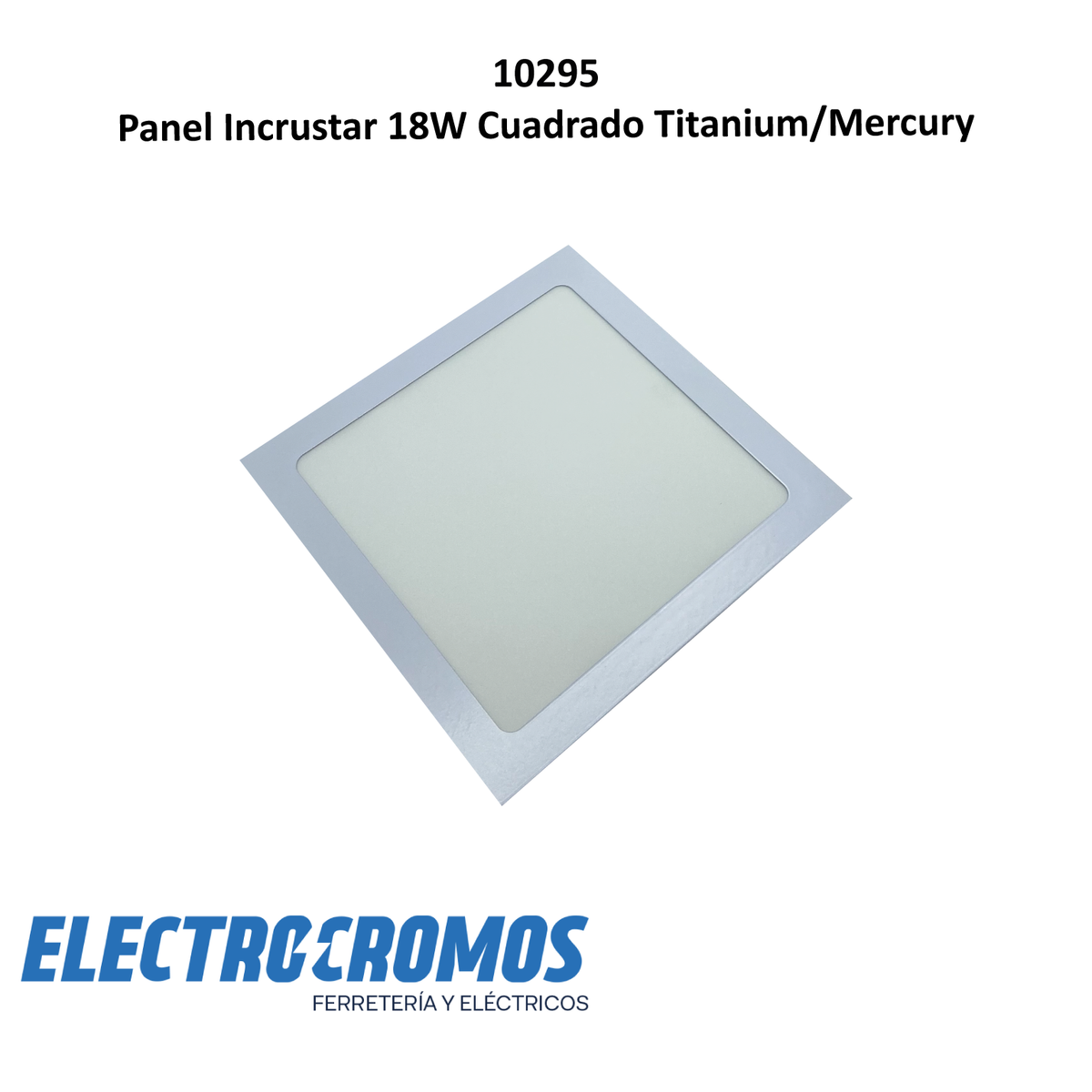Panel Incrustar 18W Cuadrado Titanium/Mercury